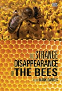 2010 The Strange Disappearance of the Bees